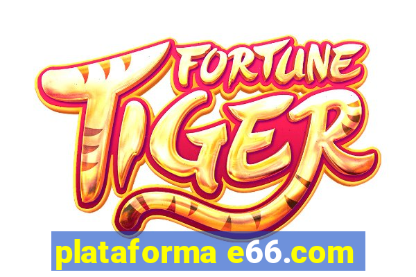 plataforma e66.com